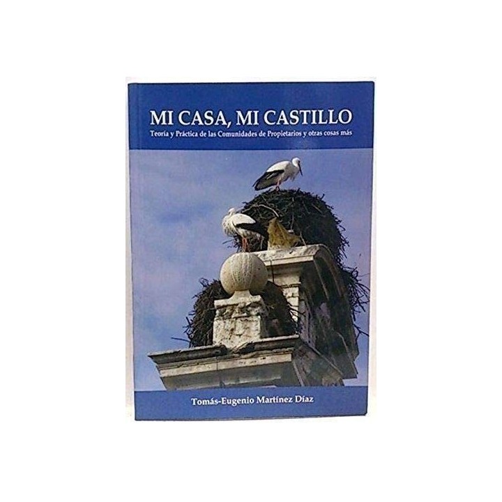 Mi casa, mi Castillo: teoría y práctica de las comunidades de propietarios